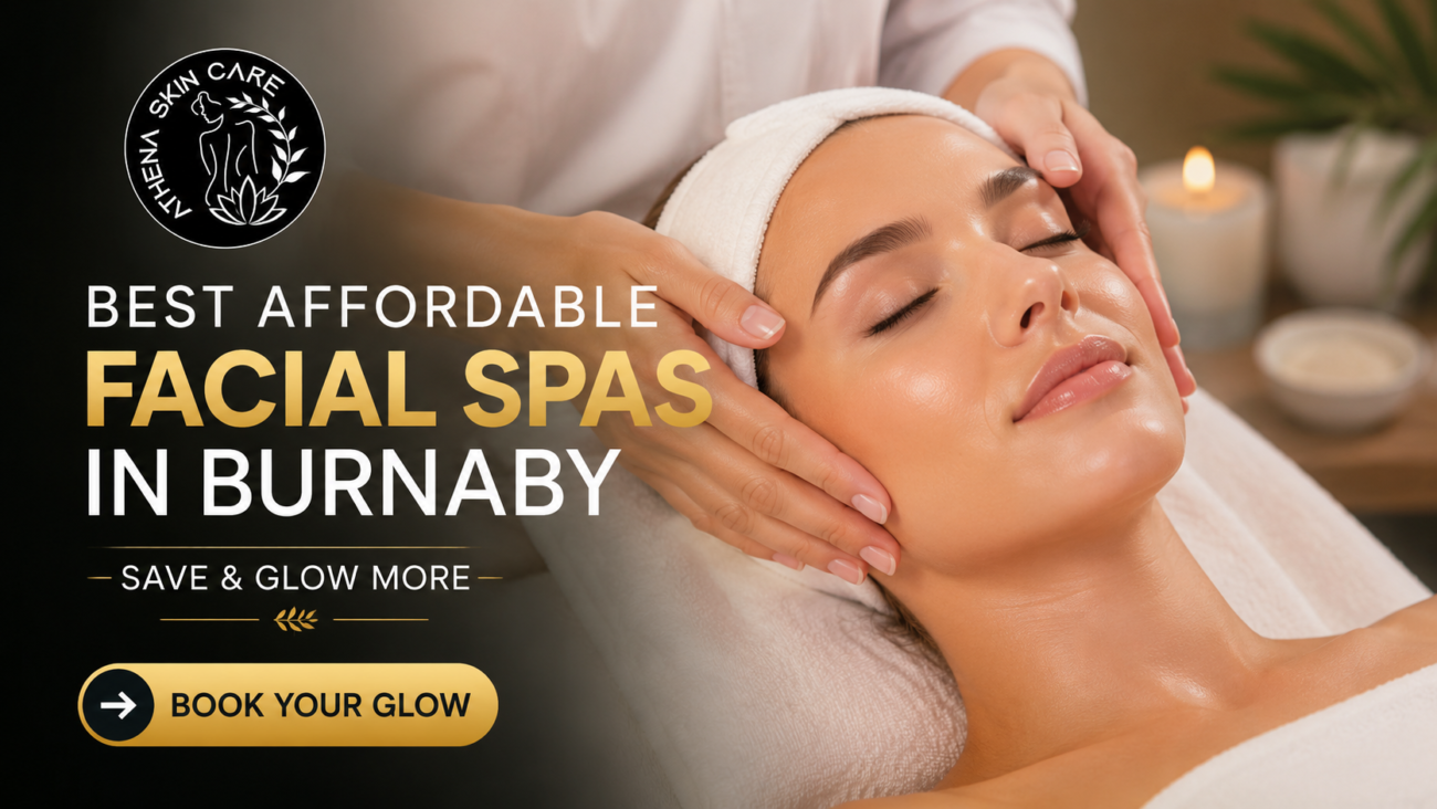 Affordable Facial Spas in Burnaby