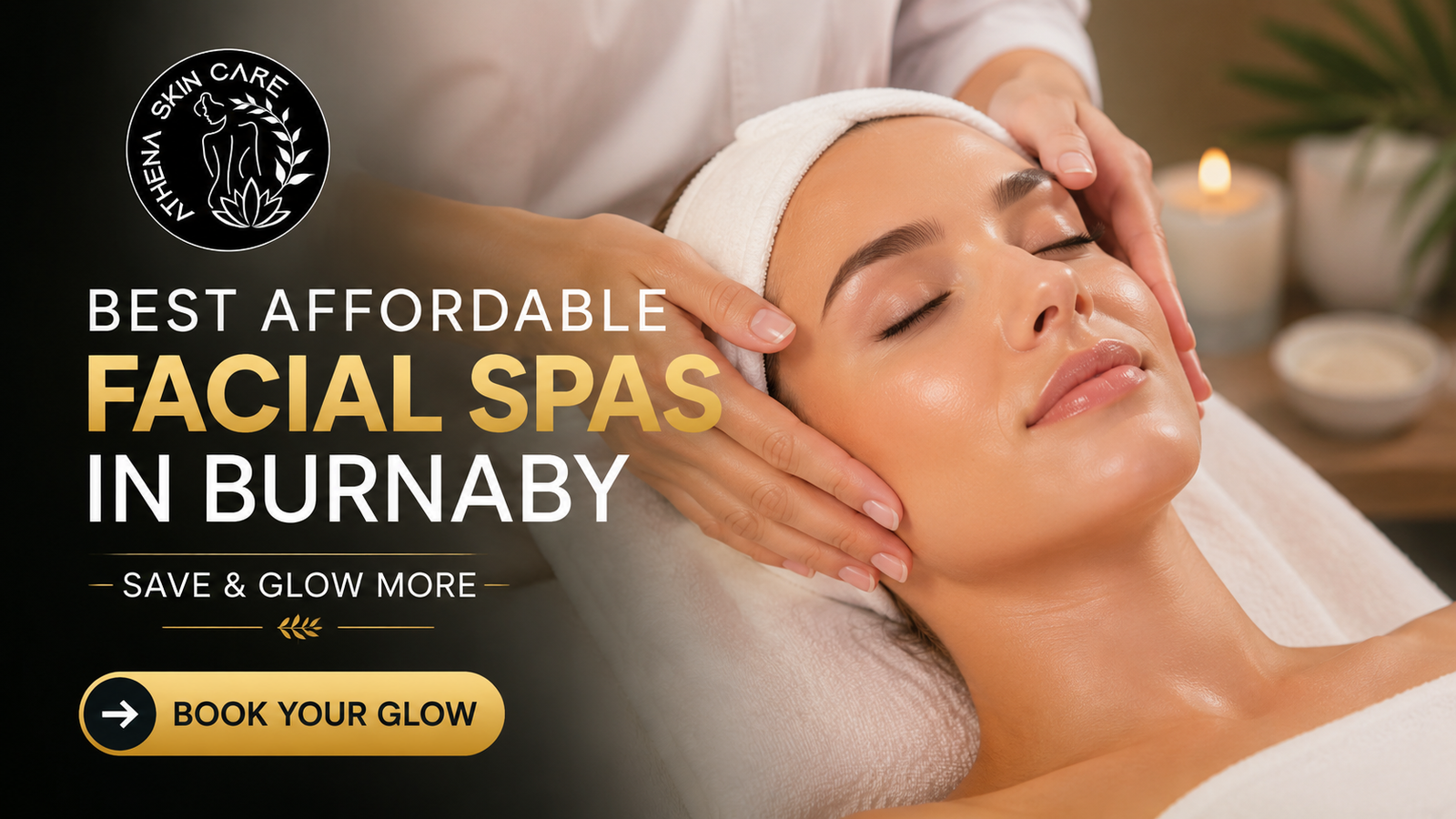 Affordable Facial Spas in Burnaby