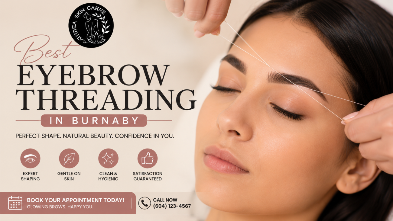 Best Eyebrow Threading in Burnaby | Athena Skin Care